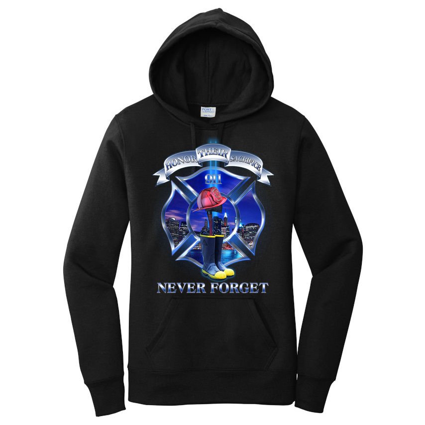 Honor Their Sacrifice Never Forget 911 September 11 Fire Fighters Heroes Women's Pullover Hoodie