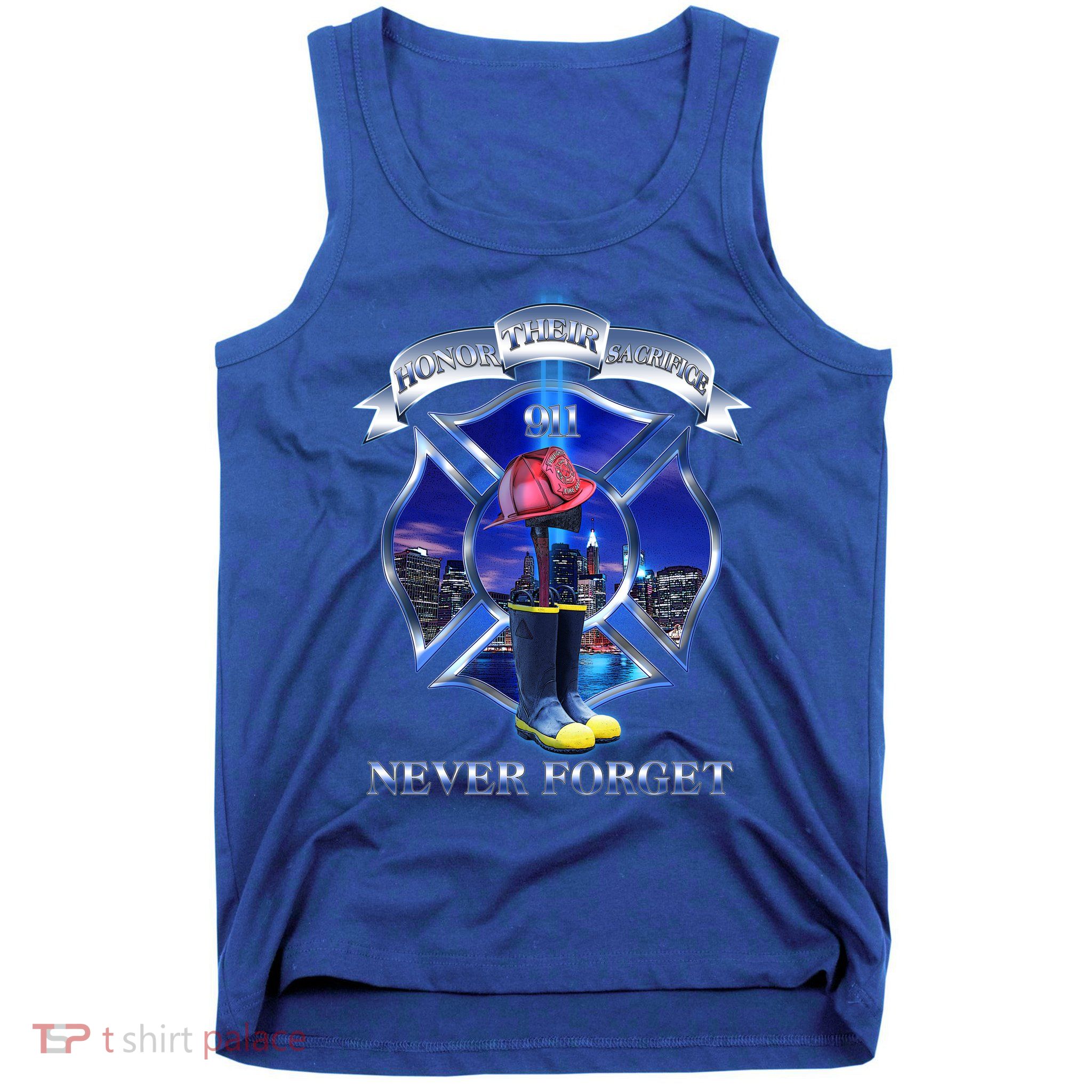Honor Their Sacrifice Never Forget 911 September 11 Fire Fighters Heroes Tank Top