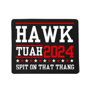 Hawk Tuah Spit On That Thang Mousepad