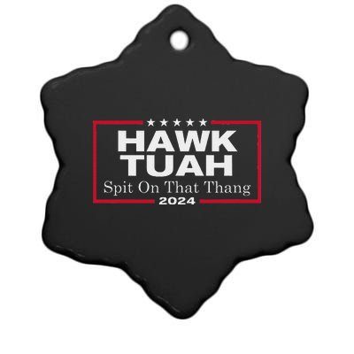 Hawk Tush Spit On That Thang Presidential Candidate Parody Ceramic Star Ornament