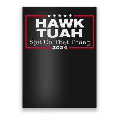 Hawk Tush Spit On That Thang Presidential Candidate Parody Poster