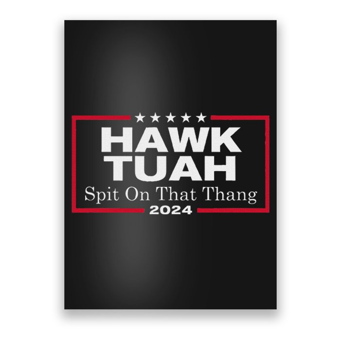 Hawk Tush Spit On That Thang Presidential Candidate Parody Poster