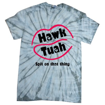 Hawk Tauh Spit On That Thing Retro 2024 Parody Design Tie-Dye T-Shirt