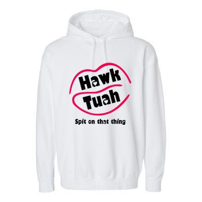 Hawk Tauh Spit On That Thing Retro 2024 Parody Design Garment-Dyed Fleece Hoodie