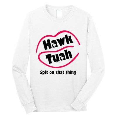 Hawk Tauh Spit On That Thing Retro 2024 Parody Design Long Sleeve Shirt