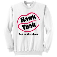 Hawk Tauh Spit On That Thing Retro 2024 Parody Design Sweatshirt