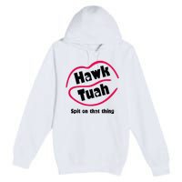 Hawk Tauh Spit On That Thing Retro 2024 Parody Design Premium Pullover Hoodie