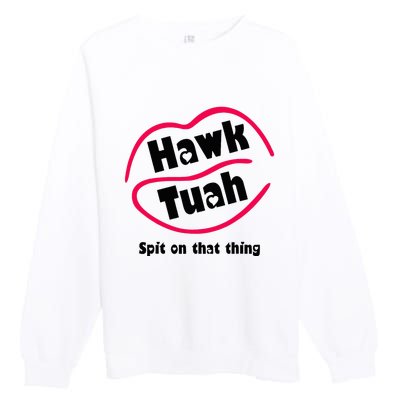 Hawk Tauh Spit On That Thing Retro 2024 Parody Design Premium Crewneck Sweatshirt