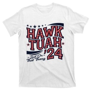 Hawk Tush Spit On That Thing Presidential Parody Design T-Shirt