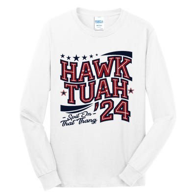 Hawk Tush Spit On That Thing Presidential Parody Design Tall Long Sleeve T-Shirt