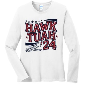 Hawk Tush Spit On That Thing Presidential Parody Design Ladies Long Sleeve Shirt