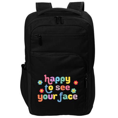 Happy To See Your Face Teachers Students First Day Of School Impact Tech Backpack