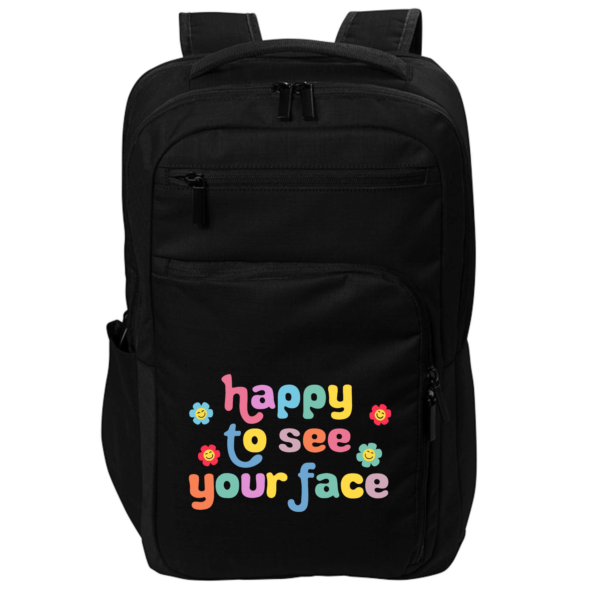 Happy To See Your Face Teachers Students First Day Of School Impact Tech Backpack
