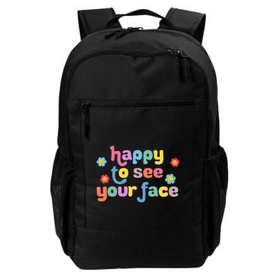 Happy To See Your Face Teachers Students First Day Of School Backpack