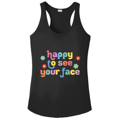 Happy To See Your Face Teachers Students First Day Of School Ladies PosiCharge Competitor Racerback Tank
