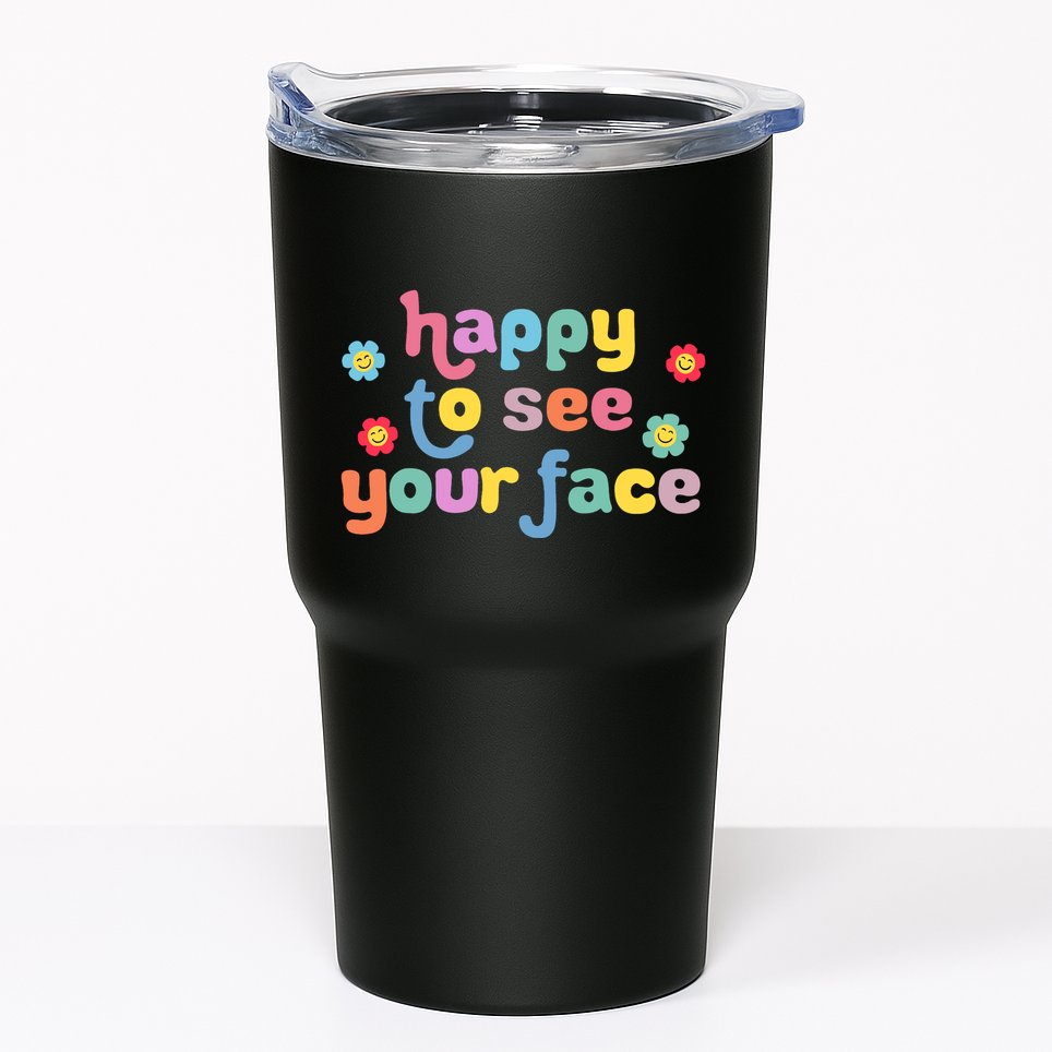 Happy To See Your Face Teachers Students First Day Of School Tumbler