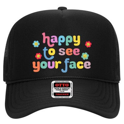 Happy To See Your Face Teachers Students First Day Of School Trucker Hat