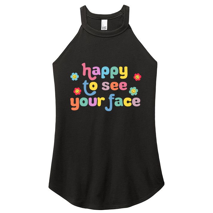 Happy To See Your Face Teachers Students First Day Of School Women's Perfect Tri Rocker Tank