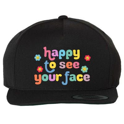 Happy To See Your Face Teachers Students First Day Of School Wool Snapback Cap