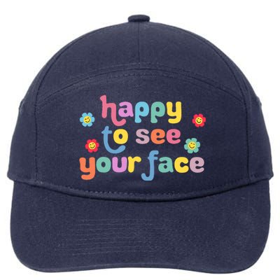 Happy To See Your Face Teachers Students First Day Of School 7-Panel Snapback Hat