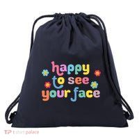 Happy To See Your Face Teachers Students First Day Of School Drawstring Bag