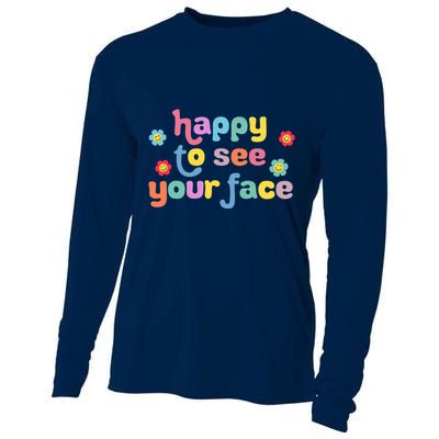 Happy To See Your Face Teachers Students First Day Of School Cooling Performance Long Sleeve Crew