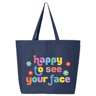 Happy To See Your Face Teachers Students First Day Of School 25L Jumbo Tote