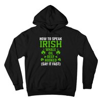 How To Speak Irish Whale Oil Beef Hooked Irish Heritage Gift Hoodie