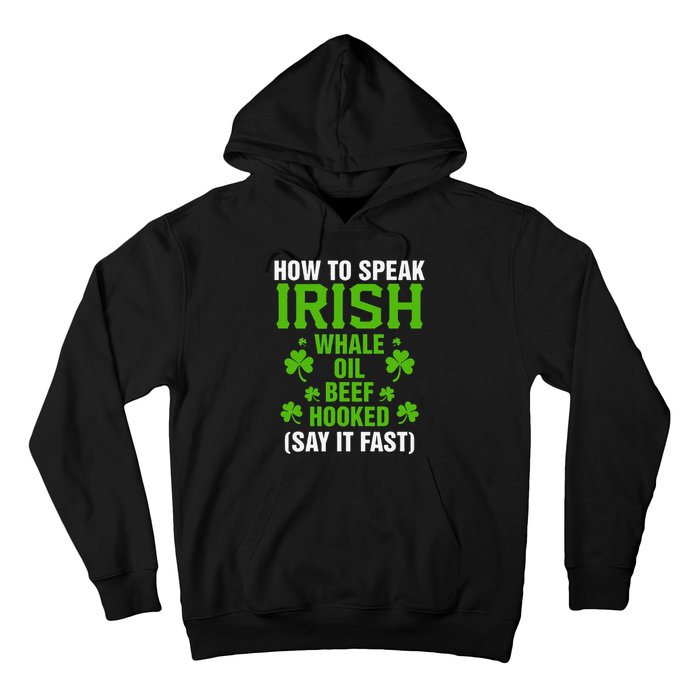 How To Speak Irish Whale Oil Beef Hooked Irish Heritage Gift Hoodie