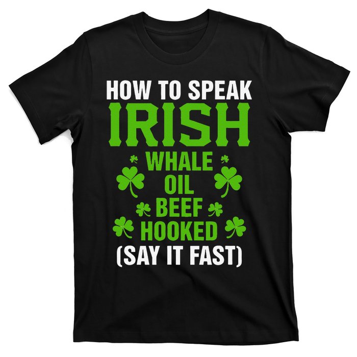 How To Speak Irish Whale Oil Beef Hooked Irish Heritage Gift T-Shirt