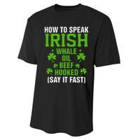 How To Speak Irish Whale Oil Beef Hooked Irish Heritage Gift Performance Sprint T-Shirt