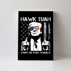 Hawk Tuah Spit On That Thang Trump Canvas