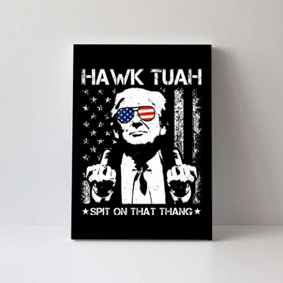 Hawk Tuah Spit On That Thang Trump Canvas