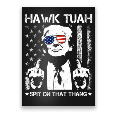 Hawk Tuah Spit On That Thang Trump Poster