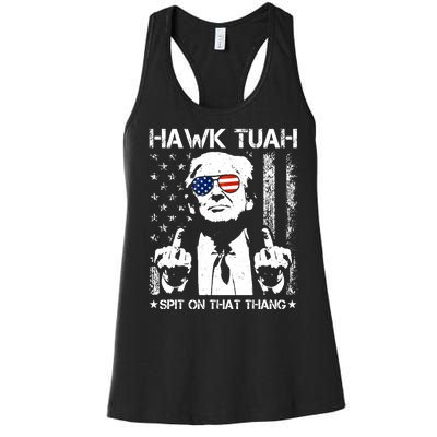 Hawk Tuah Spit On That Thang Trump Women's Racerback Tank