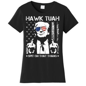 Hawk Tuah Spit On That Thang Trump Women's T-Shirt