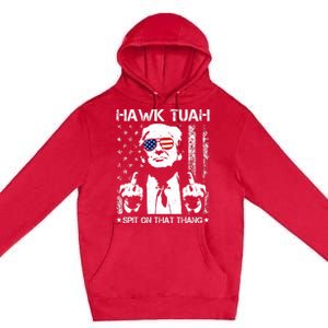 Hawk Tuah Spit On That Thang Trump Premium Pullover Hoodie