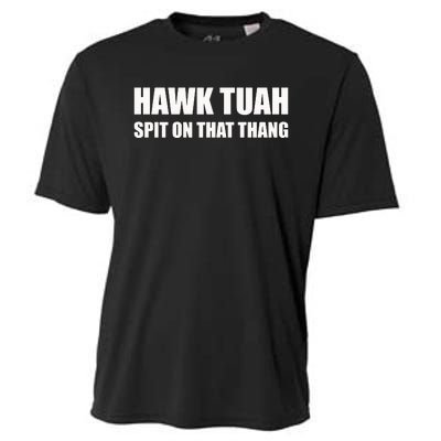 Hawk Tuah Spit On That Thang Cooling Performance Crew T-Shirt