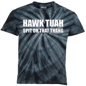 Hawk Tuah Spit On That Thang Kids Tie-Dye T-Shirt