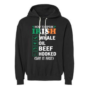 How To Speak Irish Funny Garment-Dyed Fleece Hoodie