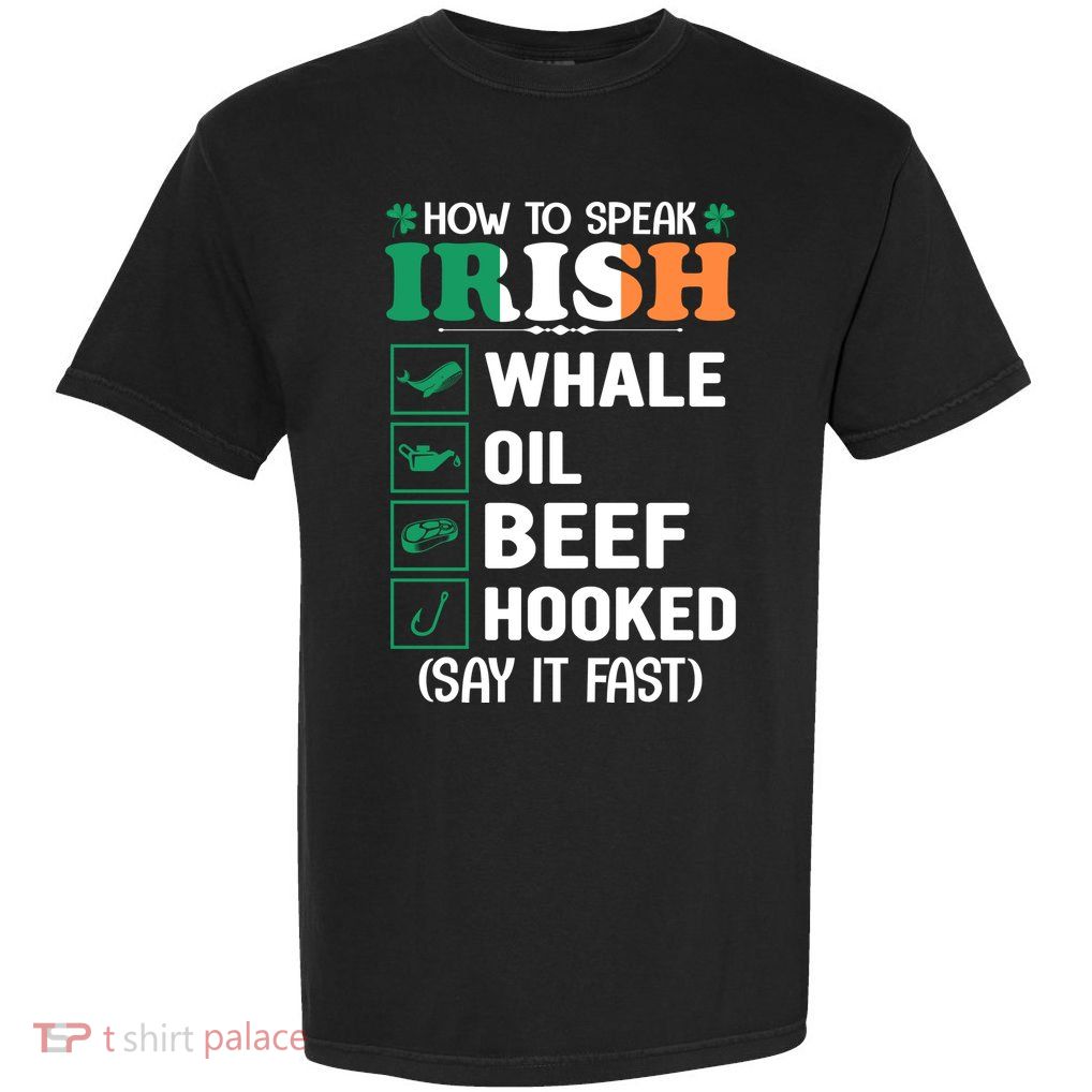 How To Speak Irish Funny Garment-Dyed Heavyweight T-Shirt