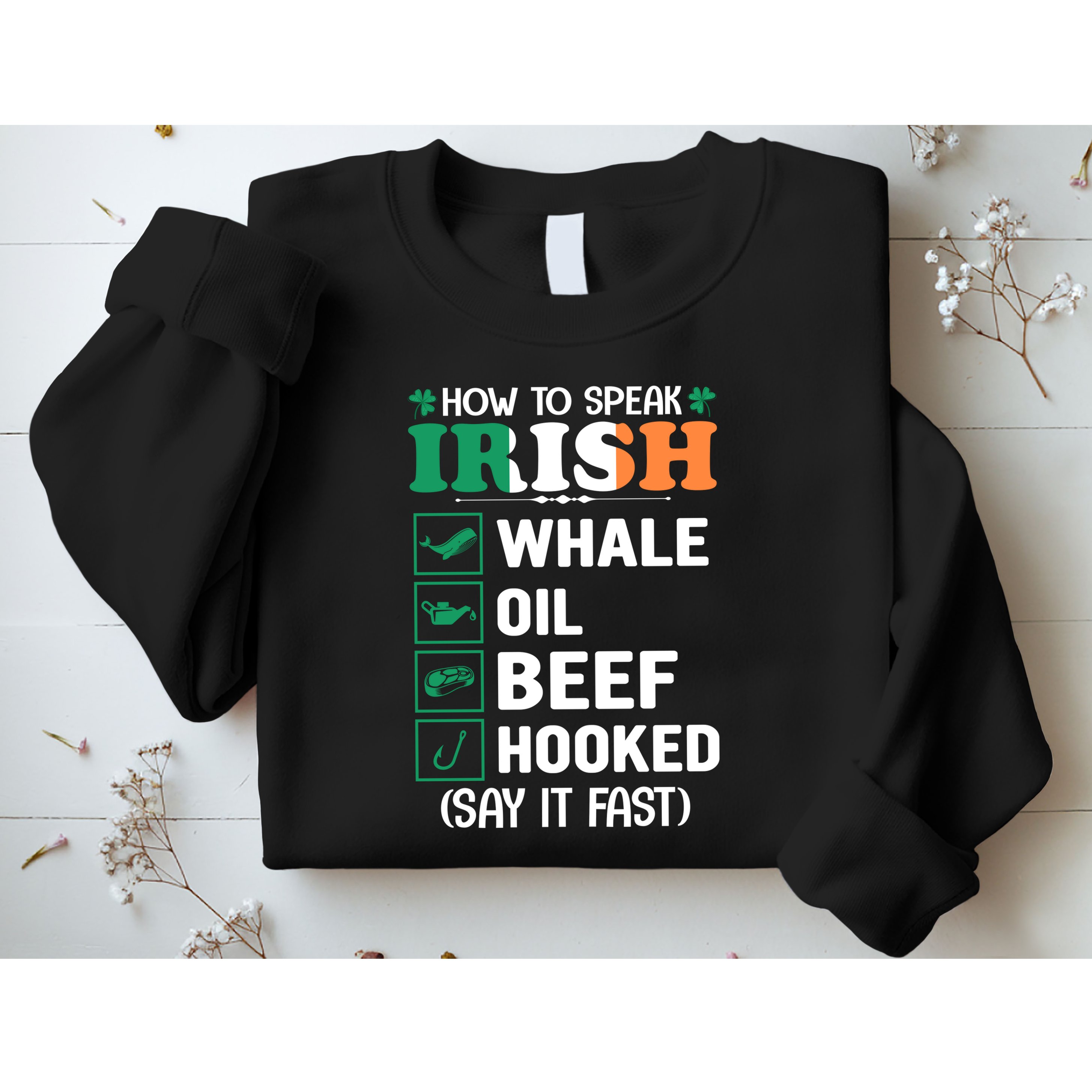 How To Speak Irish Funny Sweatshirt