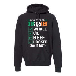 How To Speak Irish Funny Premium Hoodie