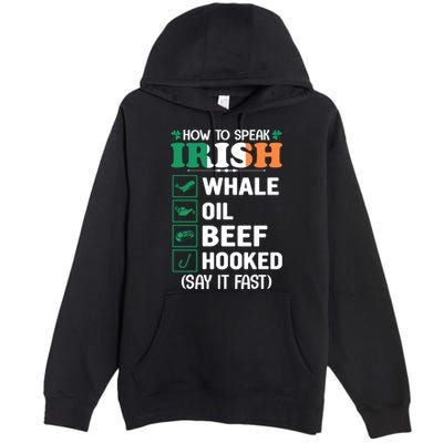 How To Speak Irish Funny Premium Pullover Hoodie