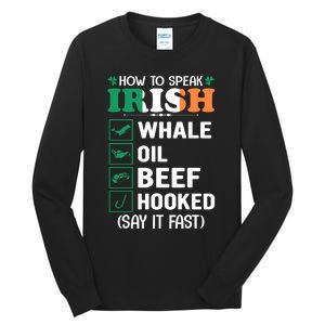 How To Speak Irish Funny Tall Long Sleeve T-Shirt