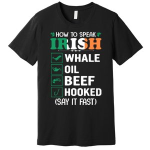 How To Speak Irish Funny Premium T-Shirt