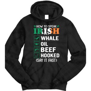 How To Speak Irish Funny Tie Dye Hoodie