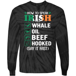 How To Speak Irish Funny Tie-Dye Long Sleeve Shirt