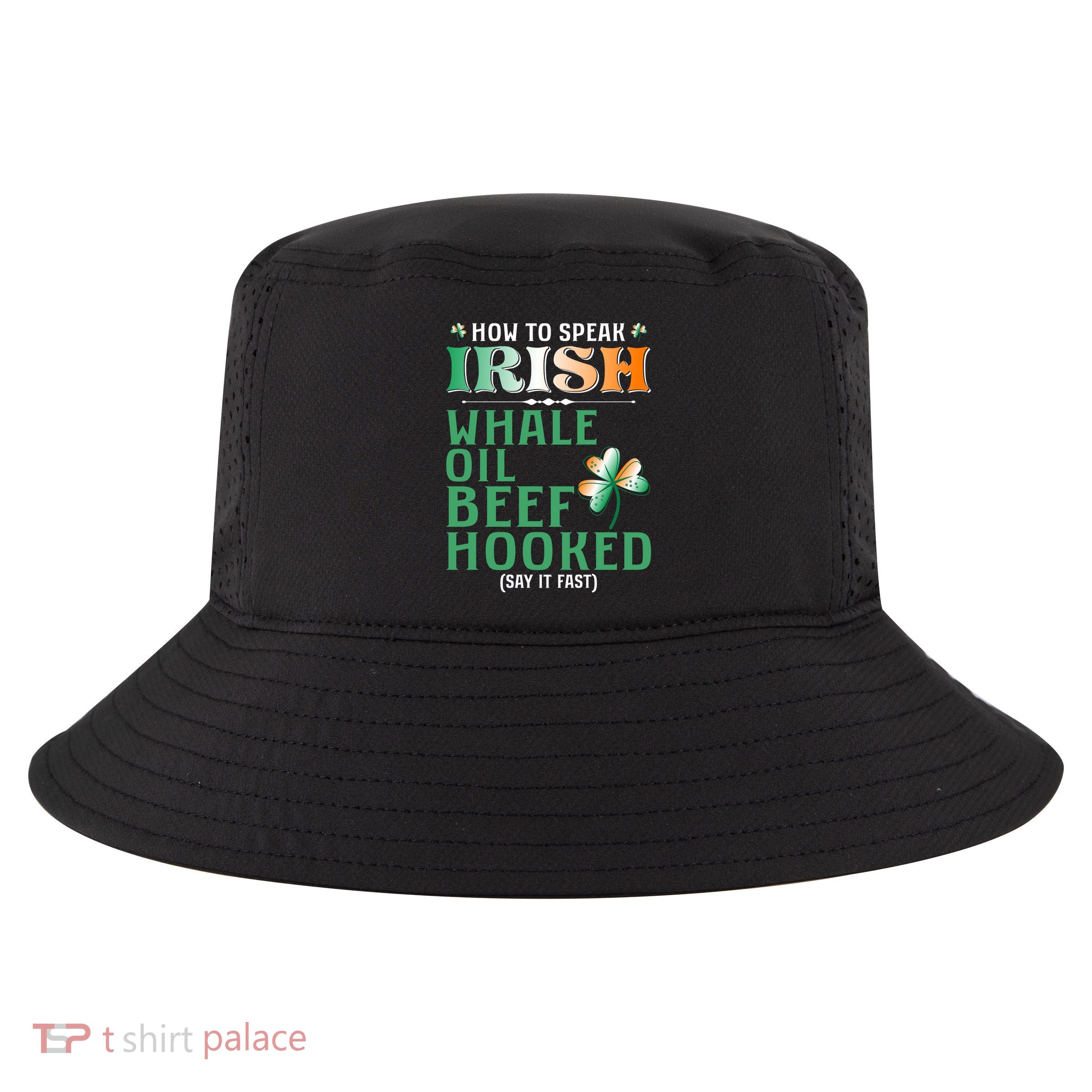 How To Speak Irish Whale Oil Beef Hooked Cool Comfort Performance Bucket Hat