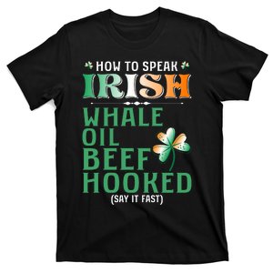 How To Speak Irish Whale Oil Beef Hooked T-Shirt